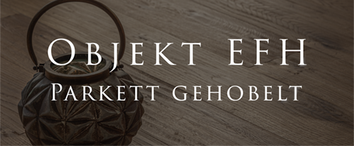 Objekt EFH - Parkett gehobelt 🏠 